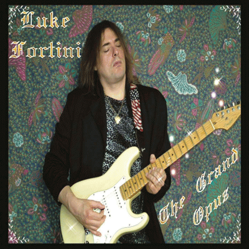 Luke Fortini : The Grand Opus